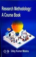 Research Methodology: A Course Book