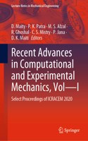 Recent Advances in Computational and Experimental Mechanics, Vol--I