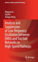 Analysis and Suppression of Low-frequency Oscillation between EMUs and Traction Networks in High-Speed Railways (Advances in High-speed Rail Technology)