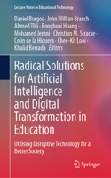 Radical Solutions for Artificial Intelligence and Digital Transformation in Education