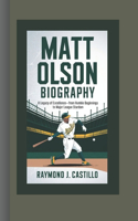 Matt Olson Biography: A Legacy of Excellence-From Humble Beginnings to Major League Stardom