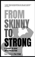 From Skinny to Strong