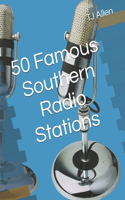 50 Famous Southern Radio Stations