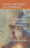Os Vigilantes da Floresta Encantada