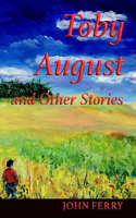 Toby August and Other Stories