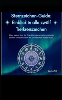 Sternzeichen-Guide, Einblick in alle zwölf Tierkreiszeichen