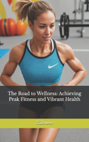 The Road to Wellness