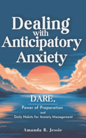 Dealing with Anticipatory Anxiety