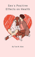 Sex's Positive Effects on Health
