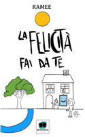 La felicità fai da te