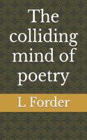 colliding mind of poetry