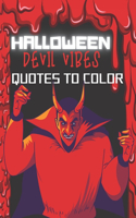 Halloween Devil vibes Quotes to color
