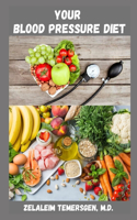 Your Blood Pressure Diet