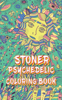 Stoner Psychedelic Coloring Book: The Stoner's Psychedelic Coloring Book With Cool Images For Absolute Relaxation and Stress Relief