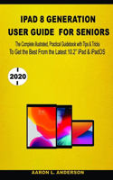 iPad 8 Generation User Guide For Seniors