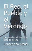 El Reo, el Pueblo y el Verdugo: La ejecución pública de la pena de muerte