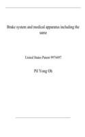 Brake system and medical apparatus including the same