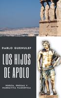 hijos de Apolo. Poesía, prosas y narrativa filosófica.