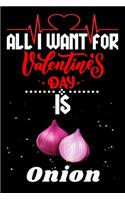 All I Want for Valentine's Day Is Onion