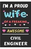 I'm A Proud Wife Of A Freaking Awesome Civil Engineer