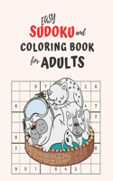 Easy Sudoku and Coloring Book for Adults: A Complete Beginner's Guide to Sudoku Puzzles Easy Coloring pages for Seniors and Beginners