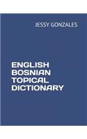 English Bosnian Topical Dictionary