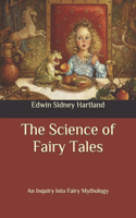 The Science of Fairy Tales: An Inquiry into Fairy Mythology