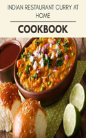 Indian Restaurant Curry At Home Cookbook: Two Weekly Meal Plans, Quick and Easy Recipes to Stay Healthy and Lose Weight