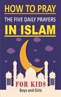 How to Pray the Five Daily Prayers in Islam for Kids