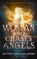 The Woman Who Chases Angels