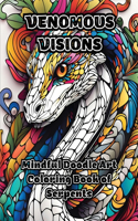 Venomous Visions: Mindful Doodle Art Coloring Book of Serpents