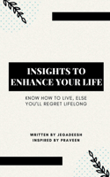 Insights to Enhance Your Life