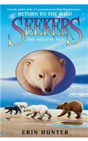 Seekers: Return to the Wild #2: The Melting Sea