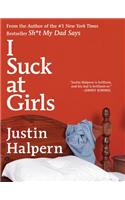 I Suck at Girls