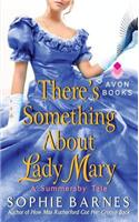 There's Something about Lady Mary: A Summersby Tale(2 Summersby Tale)