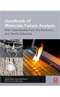 Handbook of Materials Failure Analysis
