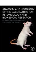 Anatomy and Histology of the Laboratory Rat in Toxicology and Biomedical Research