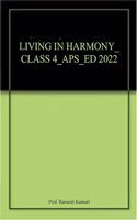 LIVING IN HARMONY_CLASS 4_APS_ED 2022