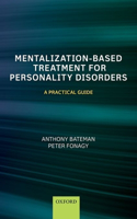 Mentalization Based Treatment for Personality Disorders