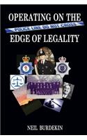 Operating on the Edge of Legality