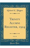Trinity Alumni Register, 1924, Vol. 10 (Classic Reprint)