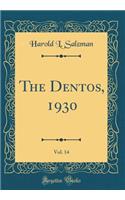 The Dentos, 1930, Vol. 14 (Classic Reprint)