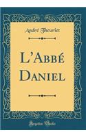 L'Abbé Daniel (Classic Reprint)