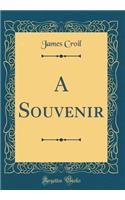 A Souvenir (Classic Reprint)