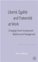 Liberté, Egalité and Fraternité at Work