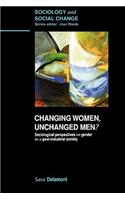 Changing Women, Unchanged Men?