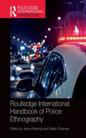 Routledge International Handbook of Police Ethnography