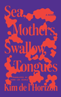 Sea, Mothers, Swallow, Tongues