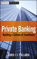 Private Banking: Building a Culture of Excellence(Wiley Finance)