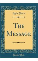 The Message (Classic Reprint)